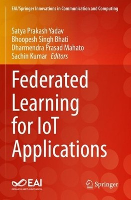 Federated Learning for IoT Applications - 9783030855611
