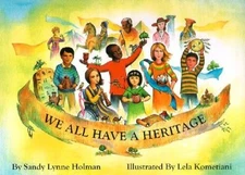 We All Have a Heritage - Hardcover By Holman, Sandy Lynne - VERY GOOD