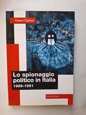 Cipriani lo spionaggio politico in Italia 1989-1991 tangentopoli prima repubblic