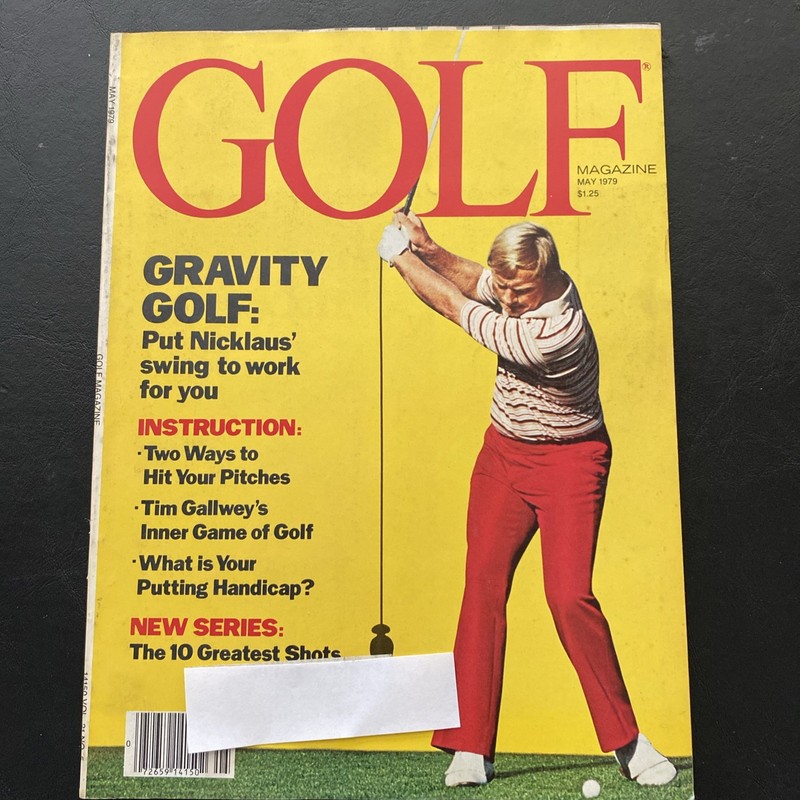 GOLF MAGAZINE MAY 1979 14150 VOL. 21 No. 5 GRAVITY GOLF JACK NICKLAUS
