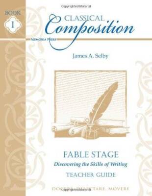 Classical Composition: Fable Stage Teacher Guide - Paperback - GOOD