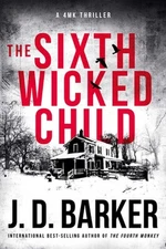 The Sixth Wicked Child by J.D. Barker Paperback Book