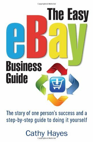 The Easy eBay Business Guide: The story of one person's success and a step-by.