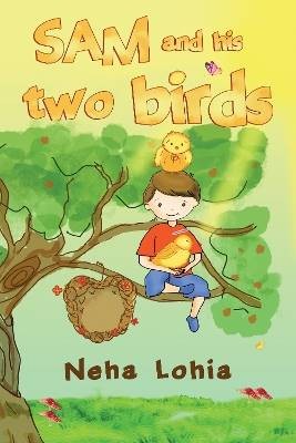 Sam and His Two Birds, Neha Lohia,  Paperback