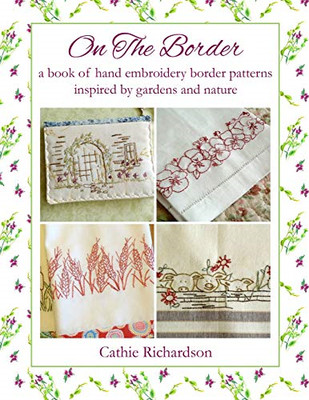 On the Border: A Book of Hand Embroidery Border Pattern - Paperback / Softback N