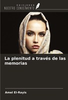 Amel El-Rayis | La Plenitud A TravéS De Las Memorias | Taschenbuch | Spanisch