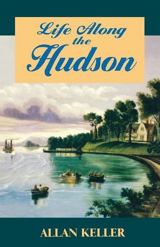 Life Along the Hudson Keller Paperback John Wiley & Sons 9780823218042