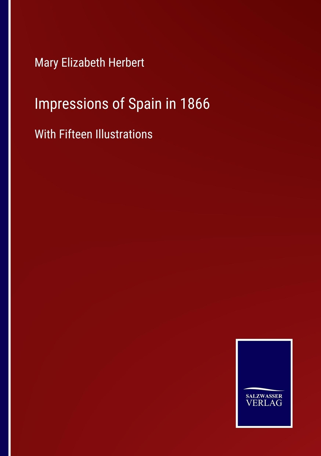 Thumbnail - Mary Elizabeth Herbert | Impressions Of Spain In 1866 | Taschenbuch |