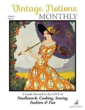 Vintage Notions Monthly - Issue 6 : A Guide Devoted to the Love of...