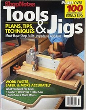 Shop Notes "Tools & Jigs: Plans, Trips, Techniques" Plus over 100 Bonus Tips