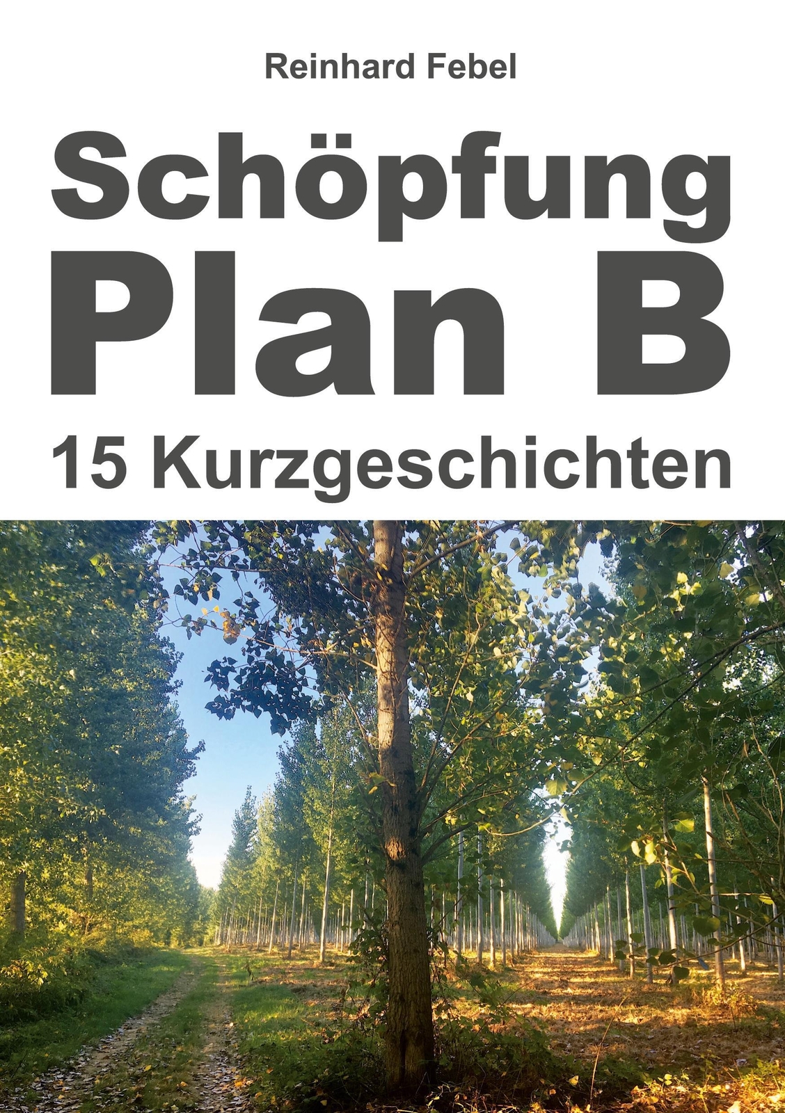 Thumbnail - Reinhard Febel | Schöpfung Plan B | Taschenbuch | Deutsch (2021) |