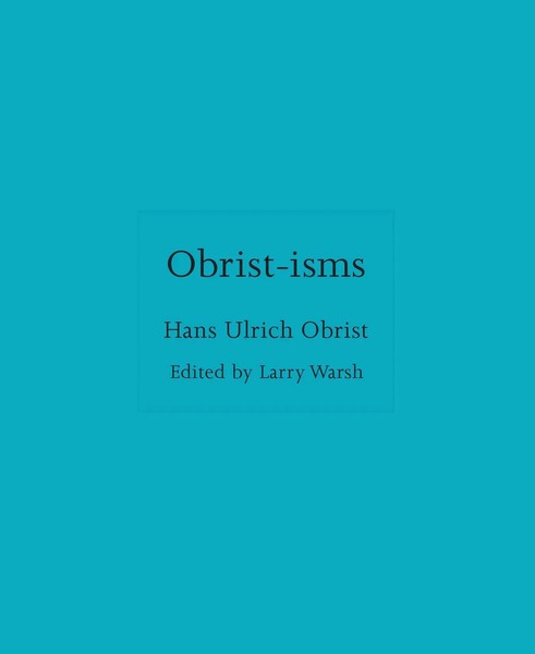 Obrist-Isms | Hans Ulrich Obrist | Englisch | Buch | ISMs | 2025-image