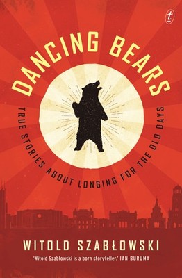 NEW BOOK Dancing Bears by Szablowski, Witold (2018)