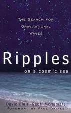 Ripples on a Cosmic Sea : The Search for Gravitational Waves Pape