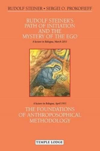 Rudolf Steiner Serge Rudolf Steiner's Path of Initiation and the Mys (Tascabile)