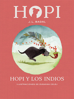 HOPI Y LOS INDIOS. NUEVO. Envío URGENTE. LITERATURA INFANTIL: DE 7 A 9 AÑOS