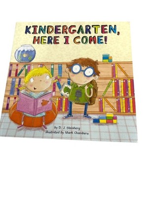 Kindergarten Here I Come! By D J Steinberg 8'' Paperback 5 Yrs