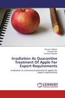 Irradiation As Quarantine Treatment Of Apple For Export Requirements Maryam Sidd