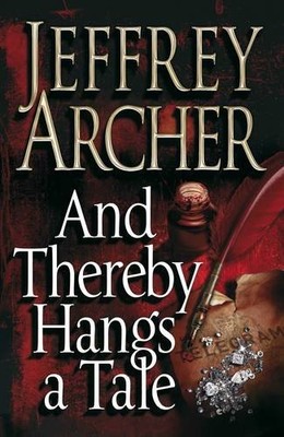And Thereby Hangs a Tale, Archer, Jeffrey, Used; Good Book