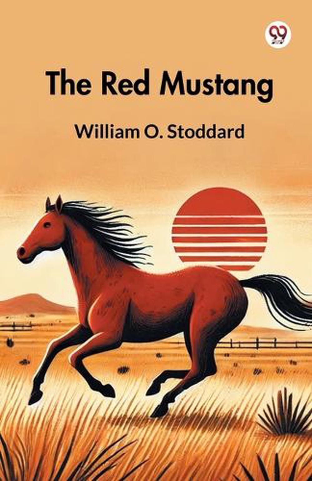 The Red Mustang (Edition1) by William O. Stoddard Paperback Book