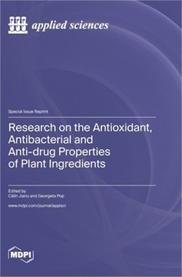 Research on the Antioxidant, Antibacterial and Anti-drug Properties of Plant Ing