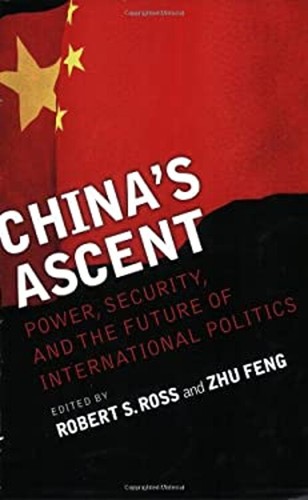 China's Ascent : Power, Security, and the Future of International