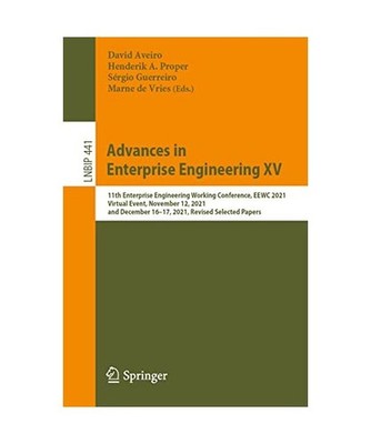 Advances in Enterprise Engineering XV: 11th Enterprise Engineering Working Confe