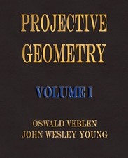Oswald Veblen John Wesley Yo Projective Geometry - Volum (Paperback) (US IMPORT)