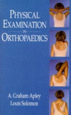 Physical Examination in Orthopaedics, Apley, A