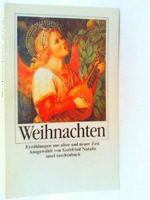Weihnachten: Erzählungen aus alter und neuer Zeit (insel taschenbuch) Natalis, G