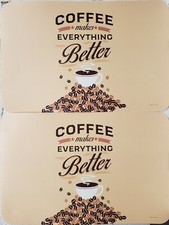 Set of 2 Same Plastic Placemats 11"x17" COFFEE MAKES EVERYTHING BETTER, GR