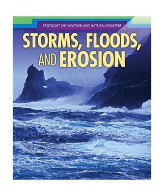 Storms, Floods, and Erosion [Spotlight on Weather and Natural Disasters], Machaj