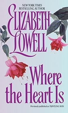 Where the Heart Is von Elizabeth Lowell | Buch | Zustand gut