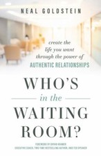 Who's In The Waiting Room?: Create the Life ... 9781642255409 by Goldstein, Neal