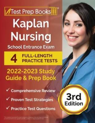 Kaplan Nursing School Entrance Exam 2022-2023 Study Guide: 4 Full-Le - VERY GOOD