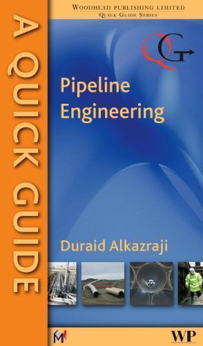 A Quick Guide to Pipeline Engineering by Duraid Alkazraji