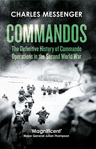 Commandos: The Definitive History of Commando... - Messenger, Charles