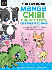 You Can Draw Manga Chibi Characters, Critters  Scenes: A step-by-step guide for