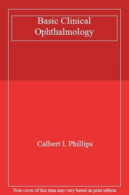 Basic Clinical Ophthalmology,Calbert I. Phillips