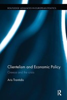 Clientelism And Economic Policy Greece And The Crisis Aris Trantidis Taschenbuch