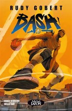 Bash - Tome 1 (1), Rudy Gobert