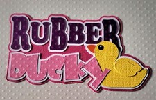 Rubber Ducky Title Girl. Scrapbook, Card making Paper Piecing