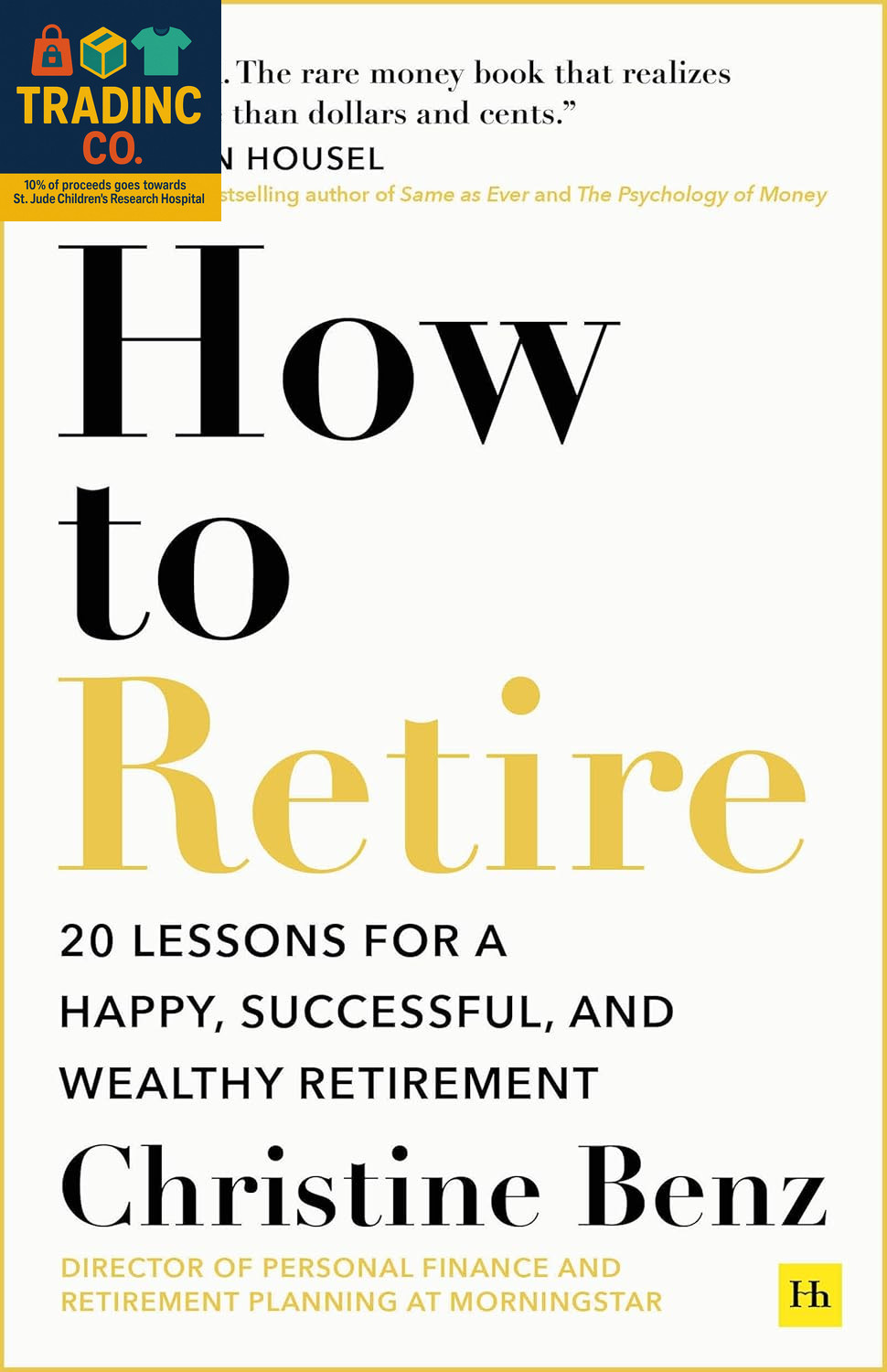 Happy and Wealthy Retirement Lessons