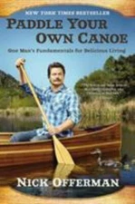 Paddle Your Own Canoe: One Man's Fundamental- paperback, 9780451467096, Offerman