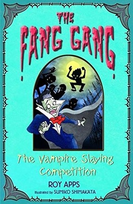 The Vampire Slaying Competition (Fang Gang),Roy Apps, Sumiko Shi