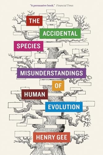 The Accidental Species: Misunderstandings of Human Evolution by Henry Gee NEW - Image 6