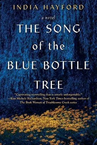 India Hayford The Song of the Blue Bottle Tree (Tascabile)