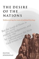 The Desire Of The Nations | Rediscovering The Roots Of Political Theology | Buch