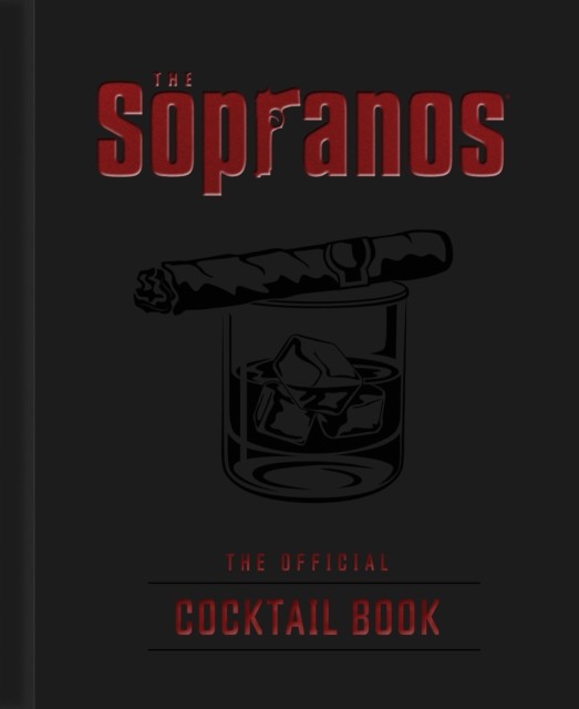 The Sopranos: The Official Cocktail Book by Emma Carlson Berne (Hardback Book)