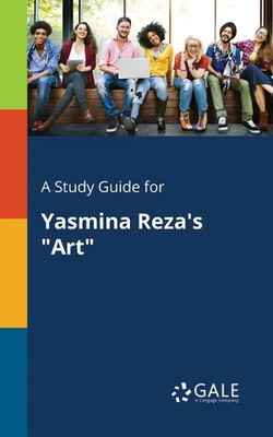 A Study Guide for Yasmina Reza's ''Art'' | Cengage Learning Gale | Taschenbuch